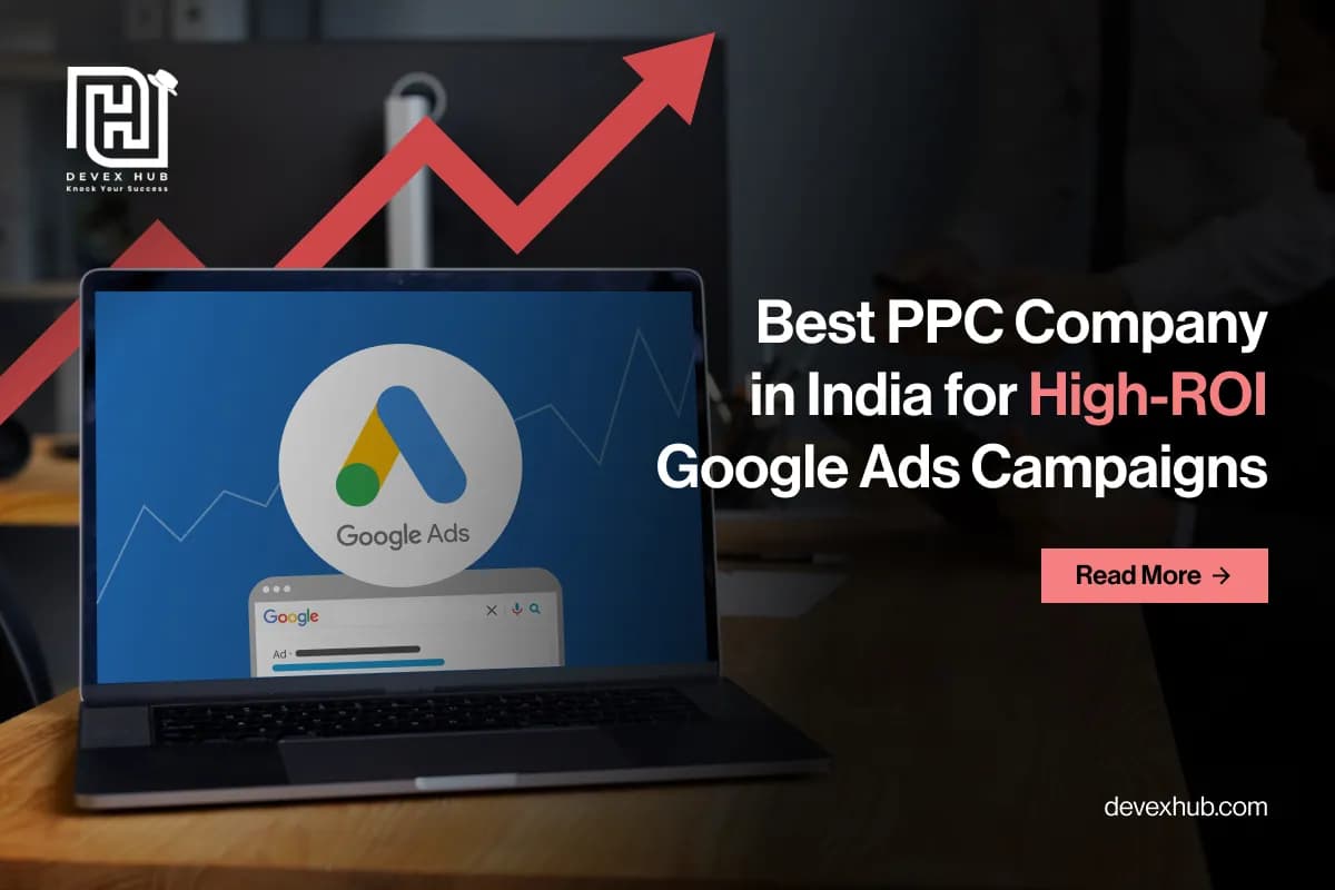 Best PPC Company in India for High-ROI Google Ads Campaigns