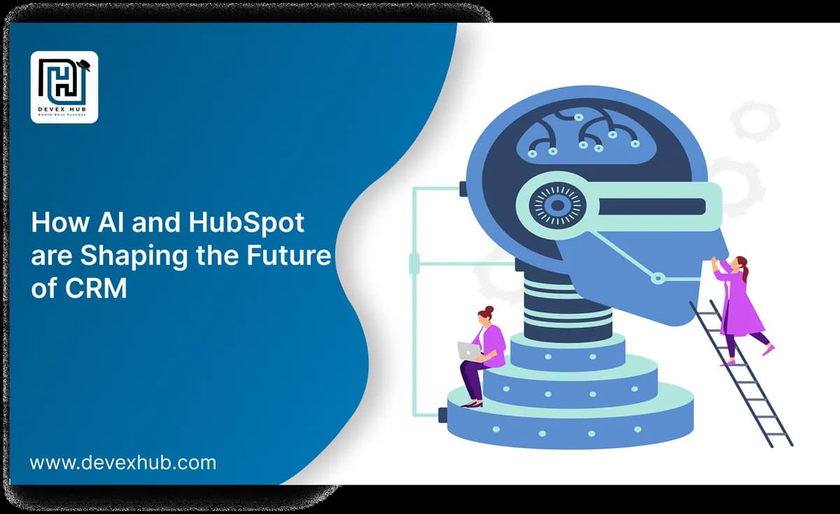 How AI and HubSpot Are Shaping the Future of CRM: A Customer-Centric Approach
