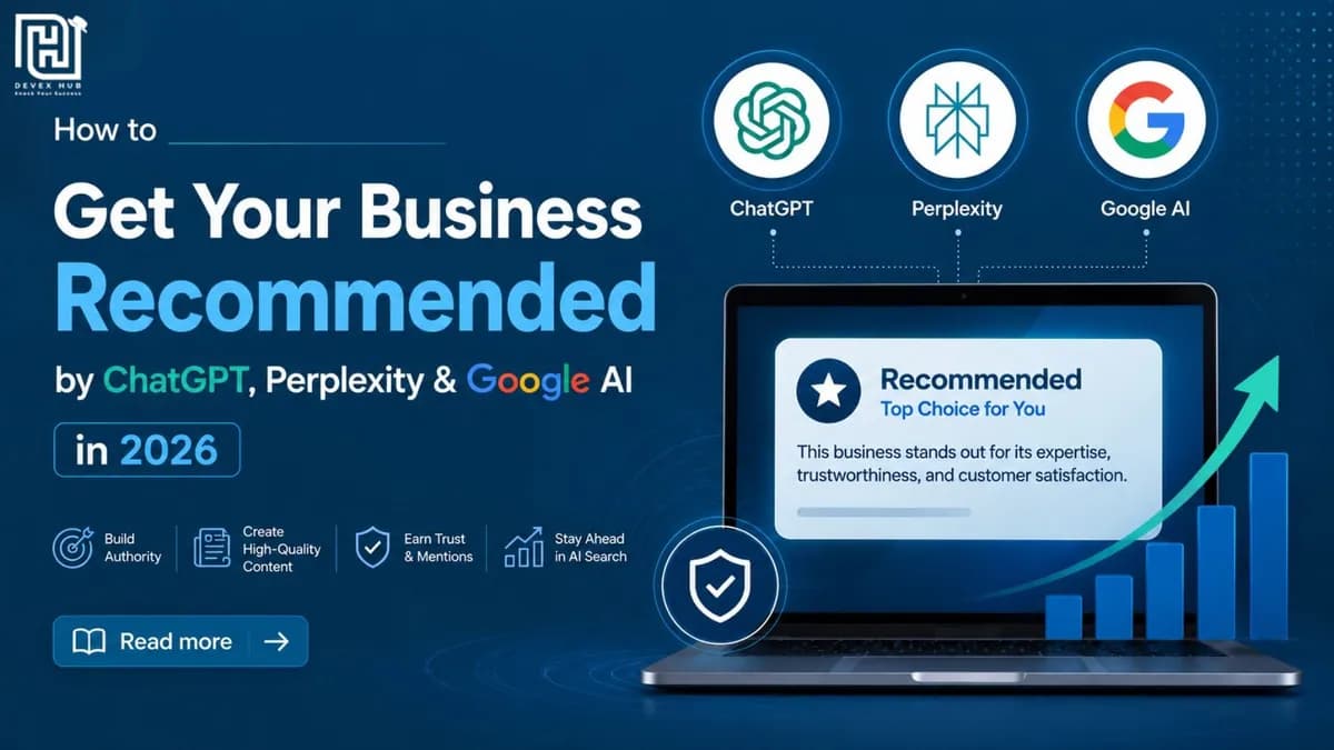 How to Get Your Business Recommended by ChatGPT, Perplexity & Google AI in 2026