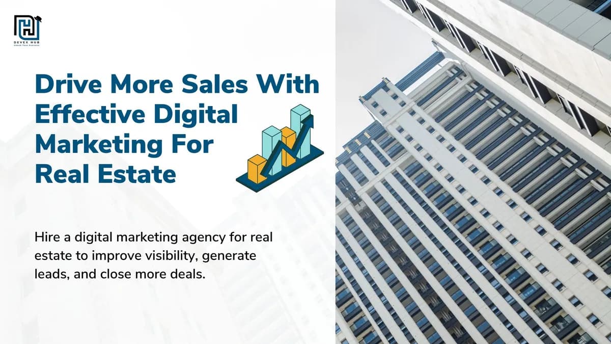 Hire the Best Digital Marketing Agency for Real Estate and Boost Your Sales