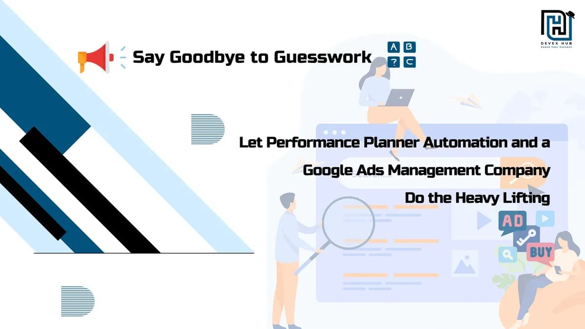 Powerful Results with Google Ads Management Company and Performance Planner Automation