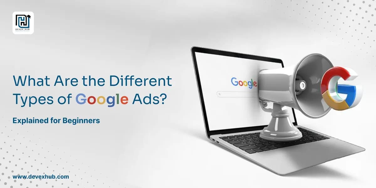What Are the Different Types of Google Ads? Explained for Beginners