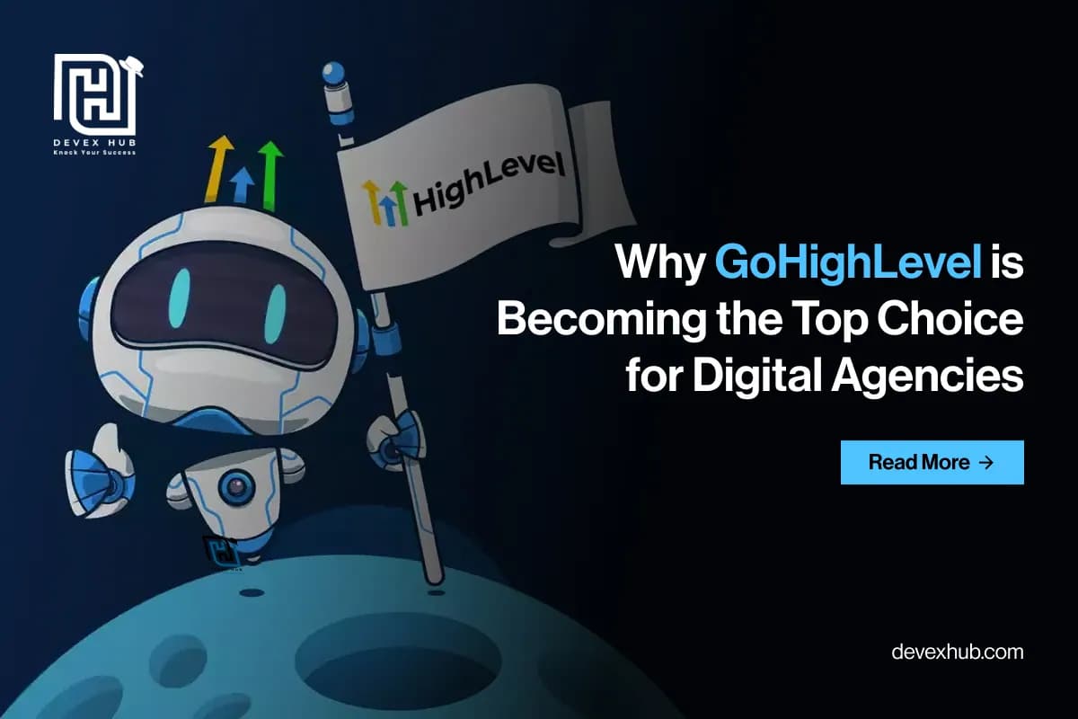 Why GoHighLevel Is Becoming the Top Choice for Digital Agencies