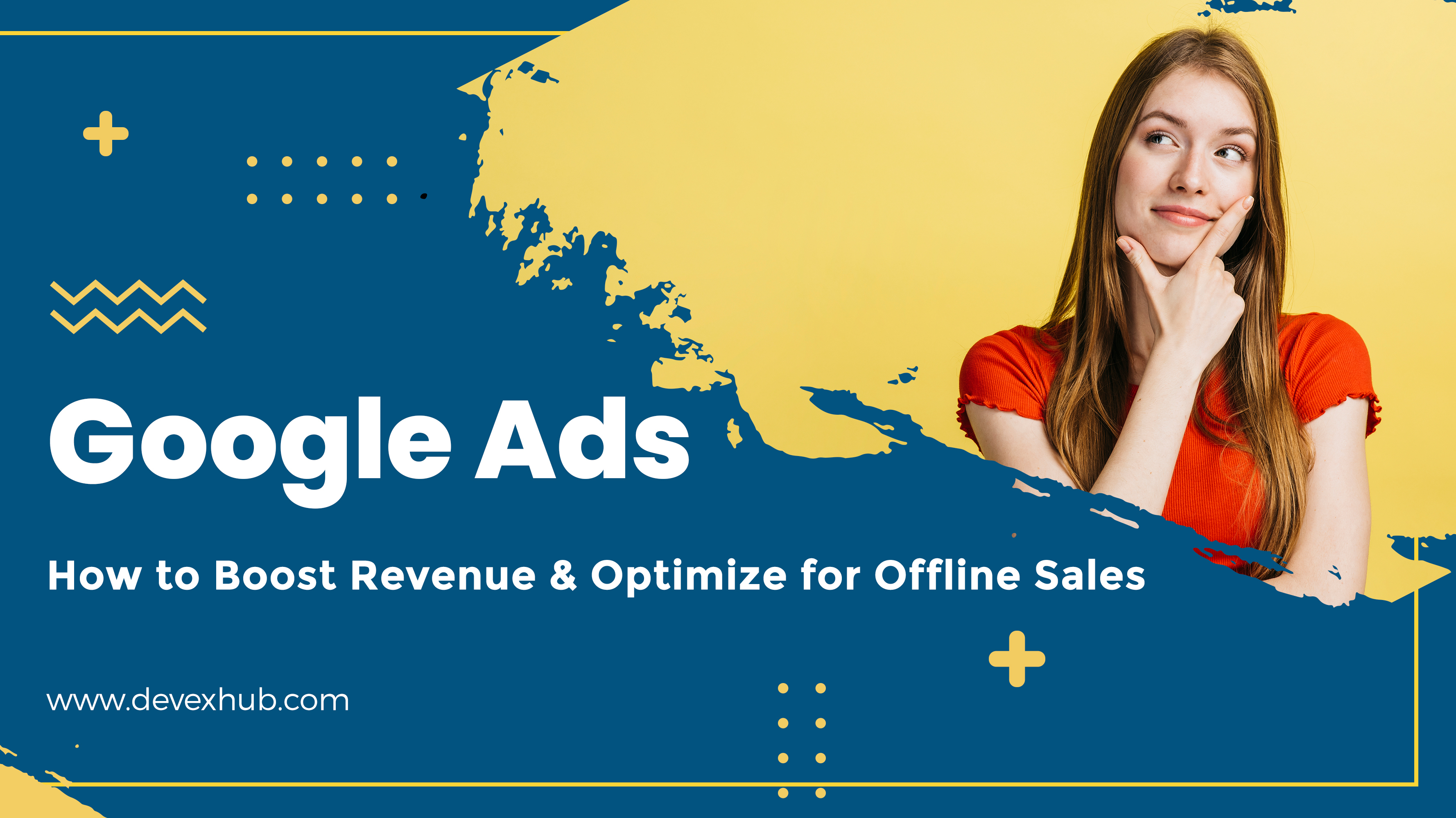 Google Ads: How to Boost Revenue & Optimize for Offline Sales